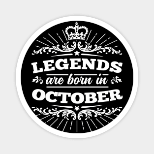 Legends Are Born in October Magnet